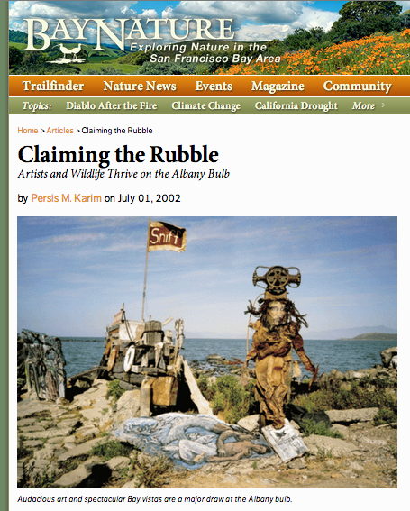 "Claiming the Rubble: Artists and Wildlife Thrive on the Albany Bulb"  Bay Nature Magazine July 2002